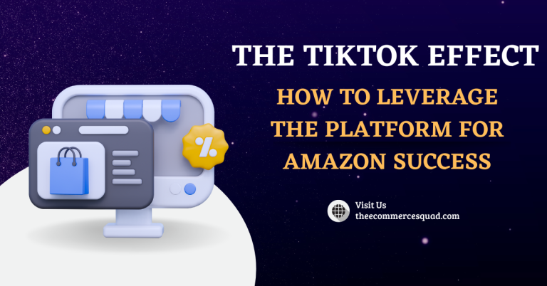 The TikTok Effect: How to Leverage the Platform for Amazon Success