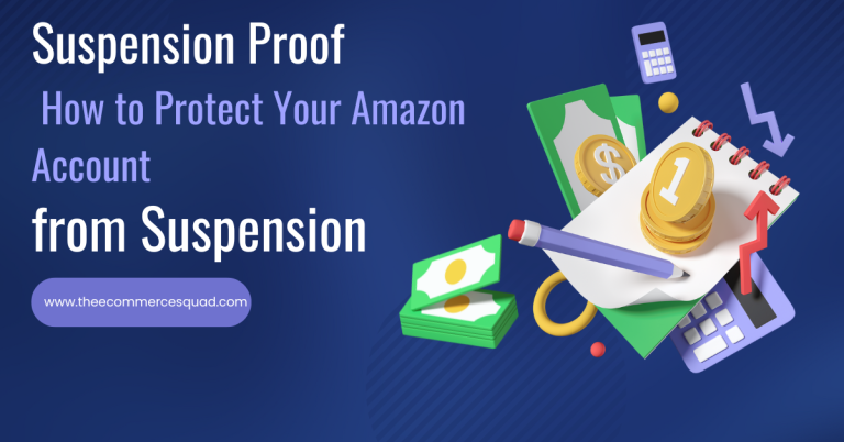 Suspension Proof: How to Protect Your Amazon Account from Suspension